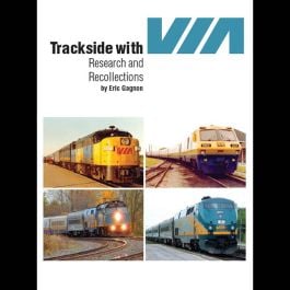 Trackside with VIA: Research & Recollections by Eric Gagnon incl. free shipping